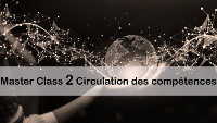 Master Class 2 Circulation des compétences