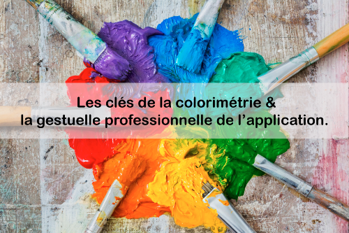 Les clés de la colorimétrie et la gestuelle professionnelle de l’application